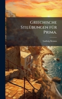 Griechische StilÃ1/4bungen fÃ1/4r Prima. (German Edition) 1023961660 Book Cover