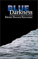 Blue Darkness 1401055508 Book Cover