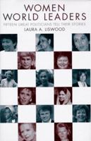 Women World Leaders: Fifteen Great Politicians Tell Their Stories 0044409044 Book Cover