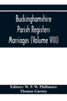 Buckinghamshire Parish Registers. Marriages 9354369944 Book Cover