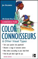 Careers for Color Connoisseurs & Other Visual Types (Vgm Careers for You Series) 0071438556 Book Cover