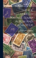 The V.r. Illustrated Postage Stamp Album And Catalogue 1021199885 Book Cover