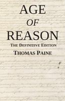 The Age of Reason: Being an Investigation of True and Fabulous Theology