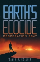Earth’s Ecocide: Desperation 2647 1639888659 Book Cover