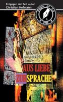Aus Liebe zur Sprache: Entgegen der Zeit (German Edition) 3751966919 Book Cover