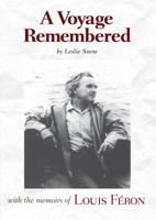 A Voyage Remembered: With the Memoirs of Louis F�ron 1931807787 Book Cover