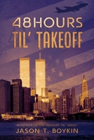 48Hours Til' Takeoff B08P3QTJLB Book Cover