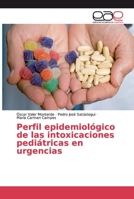 Perfil epidemiol�gico de las intoxicaciones pedi�tricas en urgencias 3659038466 Book Cover
