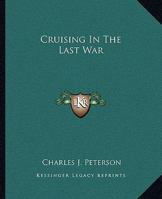 Cruising In The Last War 1275625266 Book Cover