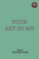 YOUR ART IN ME B0GGH43386 Book Cover