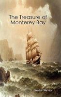 The Treasure of Monterey Bay 0557921767 Book Cover