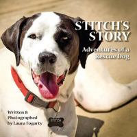 Stitch's Story: Adventures of a Rescue Dog 0970437935 Book Cover
