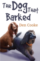 The Dog That Barked 1838750983 Book Cover
