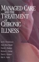 Managed Care and The Treatment of Chronic Illness 0761919678 Book Cover