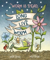 Worm Is Dead, Long Live Worm 1665980680 Book Cover