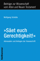 Saet Euch Gerechtigkeit!: Adressaten Und Anliegen Der Hoseaschrift 317020355X Book Cover