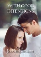 With Good Intentions 1944203982 Book Cover