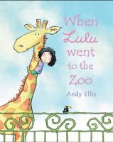 When Lulu Went To the Zoo 1842707531 Book Cover