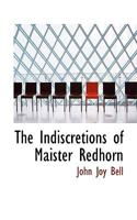 The Indiscretions of Maister Redhorn 1165666936 Book Cover