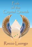 Path of the Crystal Scarab: Historical Fiction 1985670127 Book Cover