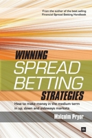 Winning Spread Betting Strategies: How to Make Money in the Medium Term in Up, Down and Sideways Markets 1906659109 Book Cover