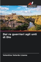 Dai re guerrieri agli unti di Dio 6206337243 Book Cover