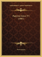 Papyrus Grecs V1 1437052568 Book Cover