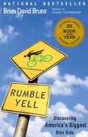 Rumble Yell: Discovering America's Biggest Bike Ride 0985663510 Book Cover