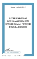 Représentations des homosexualités dans le roman français pour la jeunesse (Logiques Sociales) (French Edition) 2296038484 Book Cover