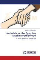 Hezbollah vs. the Egyptian Muslim Brotherhood: A Social Democratic Perspective 3659140686 Book Cover