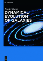 Dynamical Evolution of Galaxies 3110525194 Book Cover