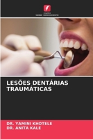 Lesões Dentárias Traumáticas (Portuguese Edition) 6209510590 Book Cover