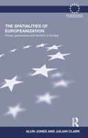 The Spatialities of Europeanization: Power, Governance and Territory in Europe 1136943439 Book Cover