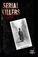 Serial Killers:: Jack the Ripper B0H9W4ZWGC Book Cover