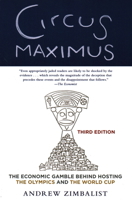 Circus Maximus: The Economic Gamble Behind Hosting the Olympics and the World Cup 0815726511 Book Cover