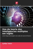 Uso da teoria das inteligências múltiplas em inglês: como língua estrangeira nas salas de aula do Kosovo 6206134008 Book Cover