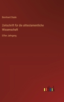Zeitschrift für die alttestamentliche Wissenschaft: Elfter Jahrgang (German Edition) 336839536X Book Cover
