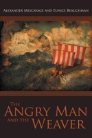 The Angry Man and the Weaver 1647531748 Book Cover
