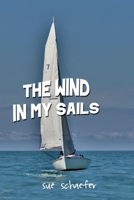 The Wind in My Sails 1098389220 Book Cover