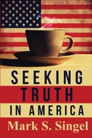 Seeking Truth in America B0CLHC2W6M Book Cover
