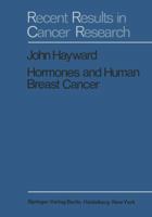 Hormones and Human Breast Cancer: An Account of 15 Years Study 3642870171 Book Cover