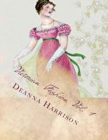 Victorian Fashion Vol. 1: Grayscale Adult Coloring Book 1546996508 Book Cover