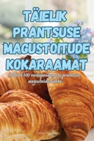 Täielik Prantsuse Magustoitude Kokaraamat 183583941X Book Cover