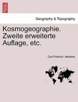 Kosmogeographie. Zweite erweiterte Auflage, etc. 1241347204 Book Cover