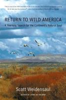 Return to Wild America: A Yearlong Search for the Continent's Natural Soul 0865477310 Book Cover