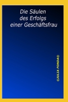 Die Säulen des Erfolgs einer Geschäftsfrau (SelfHelp) (German Edition) B0DVLG2F9X Book Cover