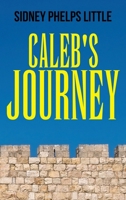 Caleb's Journey 1960952684 Book Cover