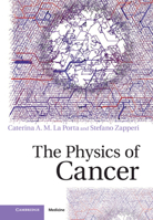 The Physics of Cancer 1107109590 Book Cover