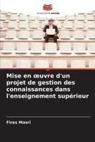 Mise en oeuvre d'un projet de gestion des connaissances dans l'enseignement supérieur (French Edition) 6208457912 Book Cover