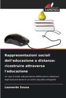 Rappresentazioni sociali dell'educazione a distanza: ricostruire attraverso l'educazione (Italian Edition) 6208411386 Book Cover